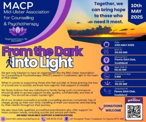 Mid-Ulster Association for Counselling & Psychotherapy (MACP) FROM THE DARK INTO LIGHT