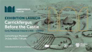 Carrickfergus Museum exhibition launch showcasing early medieval Irish artefacts